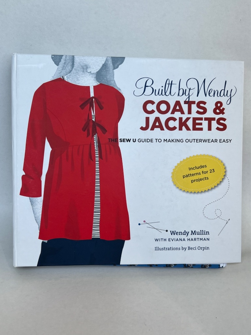 Coats and Jackets Built by Wendy Sewing Patterns Hard Cover Book 23 Projects